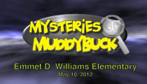 EDW Play: “Mysteries of Muddybuck” (5-10-2012)