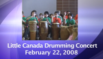 Little Canada: “Drumming Concert” (2-22-2008)