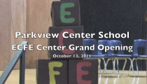 Parkview Center School: ECFE Center Grand Opening (11-13-2011)
