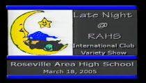 RAHS: “2005 International Club Variety Show – Late Night @ RAHS” (3-18-2005)