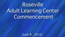2016 Roseville Adult Learning Center Graduation (6-8-2016)